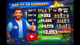 Day 17–19 BIG PROFIT 💰 +2,853 | Supermarket Simulator Gameplay