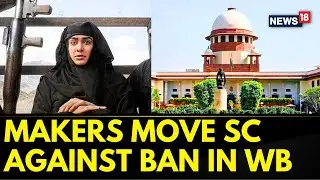 The Kerala Story | Makers Of 'The Kerala Story' Move Supreme Court Seeking Removal Of Ban In WB