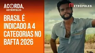 Rep&oacute;rter traz todos os detalhes das indica&ccedil;&otilde;es do Brasil ao BAFTA 2026