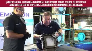 Probamos el Reflector Areamaster LED de Appleton: Potencia y durabilidad en una sola luminaria