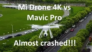 [4K]Mi Drone 4K VS Mavic Pro, almost crashed! [Sami Luo Vlog 17] #SamiLuo