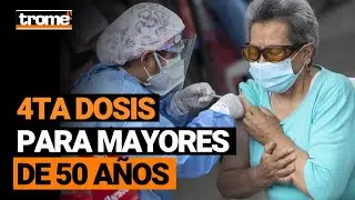 VACUNA COVID-19: Todo sobre la CUARTA DOSIS para mayores de 50 A&Ntilde;OS