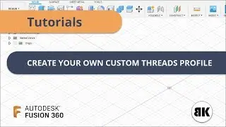 Fusion 360: Create your own custom Threads Profile