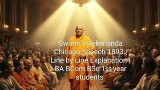 Swami Vivekananda Chicago Speech 1893 | Line by Line Explanation | BA BCom BSc
