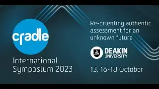 2023 CRADLE Symposium Open Panel 1 - Authenticity, assessment, and future practice