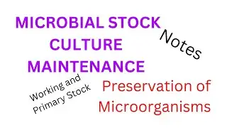Microbial Stock Culture Maintenance|Preservation of microorganisms|Culture preservation|Microbiology