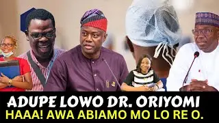 AWA ABIAMO TOOTO DUPE LOWO DR. ORIYOMI HAMZAT. A MO L'ORE OO.