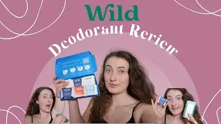 Wild Deodorant Review | Wild Refills | Natural Deodorant | Refillable Body Care
