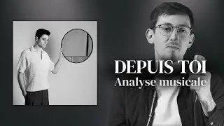 Axel Marbeuf - Depuis toi (Analyse musicale)
