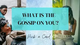 Pick a Card ✨💅🏻🍵 WHAT IS THE GOSSIP ON YOU? 🍵💅🏻✨ Timeless Tarot Card