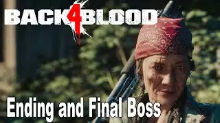 Back 4 Blood - Ending and Final Boss [HD 1080P]