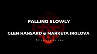 FALLING SLOWLY - GLEN HANSARD & MARKETA IRGLOVA