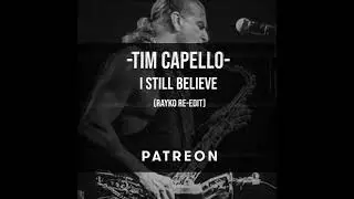 Tim Capello - I Still Believe (Rayko Disco Believer Rework)