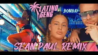 LATINO GENG - Tsunami 🌊 (Sean Paul Remix)