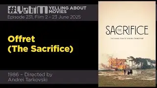 Offret (The Sacrifice) #YabtM Episode 231