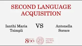 24/09/20 I. M. Tsimpli and A. Sorace deal with second language acquisition. Moderator: E. Pagliarini