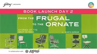 From the Frugal to the Ornate: Stories of the Seat in India | BOOK LAUNCH | MUMBAI | DAY 2| 23.07.22