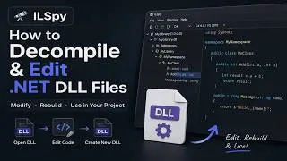 How to Decompile & Edit (.dll) Files Using ILSpy
