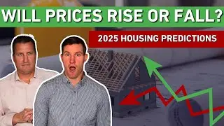 This Could Change Real Estate in 2025 | Predictions for Rates & Prices
