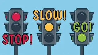 Stop, slow, GO! (The traffic light song)