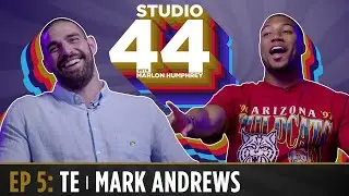 Studio 44 Episode 5: Mark Andrews Joins Marlon Humphrey