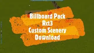 RollerCoaster Tycoon 3 Custom Scenery Download BILLBOARD PACK Rct3 Custom Content