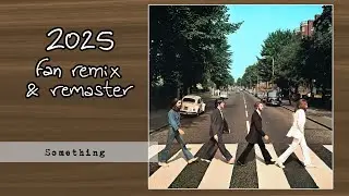 THE BEATLES - Something (2025 Stereo Remix & Remaster)