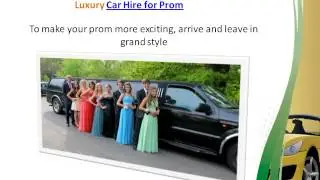 Luxury Car Hire Enter Like A Celebrity in Your Prom