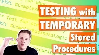 Temporary Stored Procedure Testing