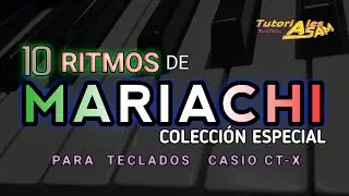 10 Ritmos de mariachi | para Teclados casio | Colecci&oacute;n especial (formatos .ac7)