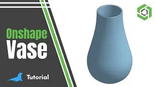 How to Make a Vase in Onshape | Beginner Tutorial