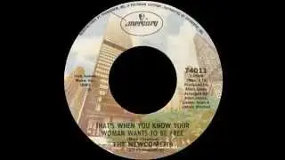 The Newcomers - That's When You Know Your Woman Wants To Be Free - Mercury 74011 1978
