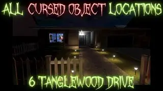 Phasmophobia All Cursed Objects Locations - 6 Tanglewood Drive -