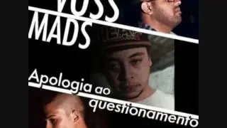 Mads e VOSS   Apologia ao Questionamento