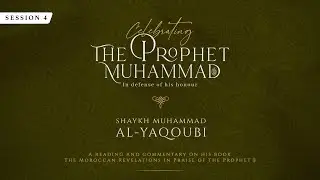 In Defence of the Prophet Muhammad ﷺ | Session 4