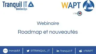 Webinaire WAPT : Agent Linux, gestion des d&eacute;p&ocirc;ts distants, roadmap et F.A.Q !