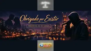 Obrigado Por Existir