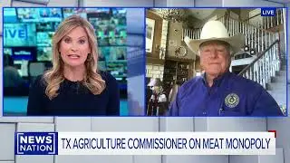 Commissioner Sid Miller joins NewsNation to Discuss Beef Prices and Trump's Meatpacker Investigation