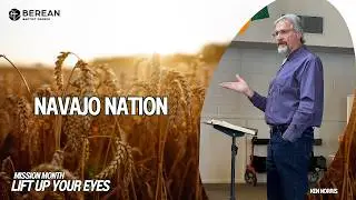 Missions Month: Lift Up Your Eyes - Regional Missions / Navajo Nation