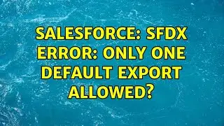 Salesforce: SFDX error: Only one default export allowed?