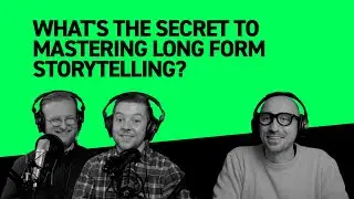 What's the Secret to Mastering LONG FORM Storytelling?