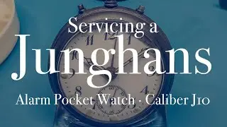 Junghans Alarm Pocket Watch · 7 Jewels · Caliber J10 · 1911 - 1924