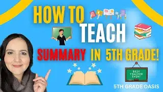 HOW TO TEACH A SUMMARY LESSON FOR 5TH GRADERS /TEACH SUMMARY/ #summary #resumen