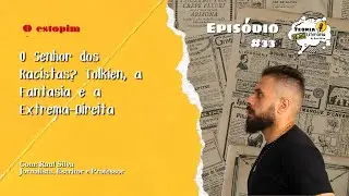 O Senhor dos Racistas? Tolkien, a Fantasia e a Extrema-Direita | Teoria Liter&aacute;ria
