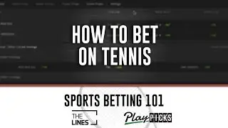 How to Bet on Tennis | Online Sports Betting 101