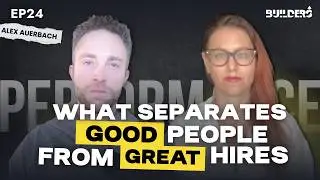THE PERFORMANCE PARADOX: High Agency, Smarter Hiring & Elite Performance with Alex Auerbach
