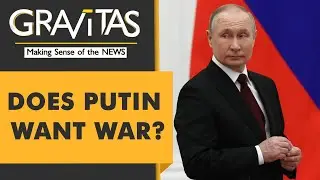Gravitas Ukraine Direct | Ukraine Conflict: What does Putin really want?