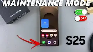 How To Turn Maintenance Mode ON / OFF On Samsung Galaxy S25 / S25 Ultra