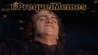 EPIC PREQUEL MEMES COMPILATION