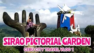 SIRAO PICTORIAL GARDEN Cebu City Travel Vlog 1